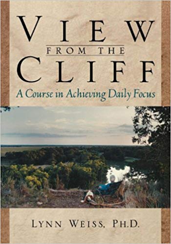 View from the Cliff A Course in Achieving Daily Focus